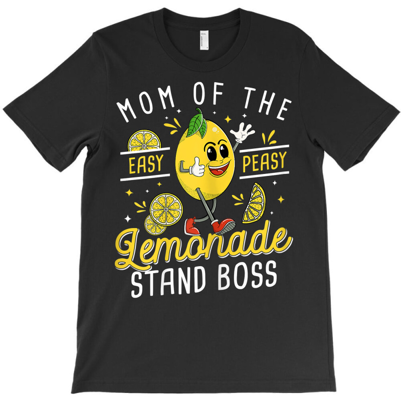 Womens Mom Of The Lemonade Stand Boss Funny Lemon Sell Lemonade T Shir T-Shirt by JahmayaWhittle | Artistshot