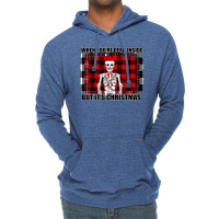 When You Re Dead Inside But It Christmas Skeleton Lightweight Hoodie | Artistshot