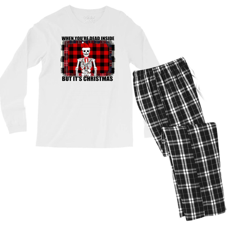 When You Re Dead Inside But It Christmas Skeleton Men's Long Sleeve Pajama Set | Artistshot