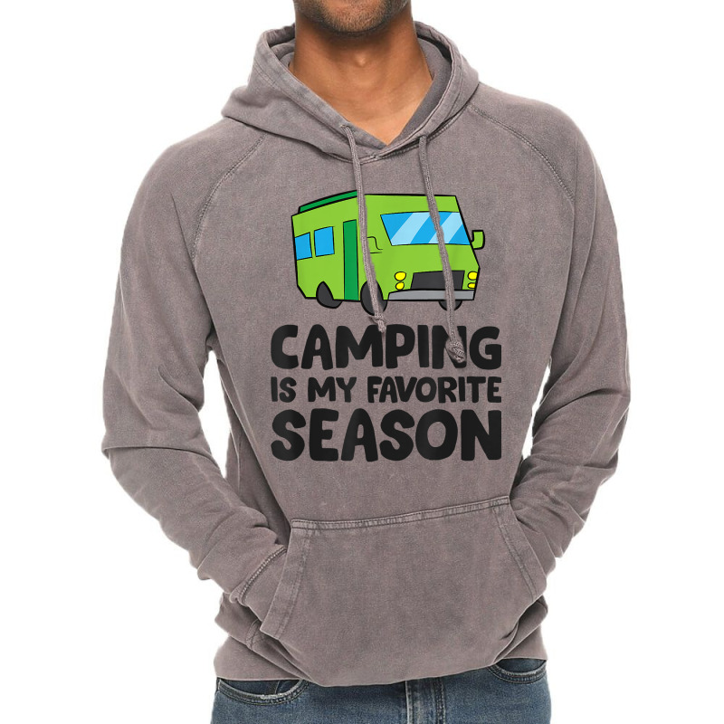 Camping Is My Favorite Season Love Camping T Shirt Vintage Hoodie by belenfinl | Artistshot