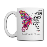 Womens Pink Butterfly I Am The Storm Breast Cancer Warrior T Shirt Coffee Mug | Artistshot