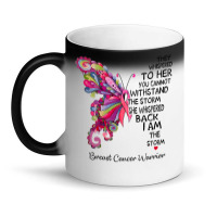 Womens Pink Butterfly I Am The Storm Breast Cancer Warrior T Shirt Magic Mug | Artistshot