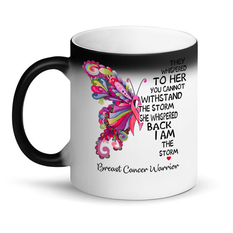 Womens Pink Butterfly I Am The Storm Breast Cancer Warrior T Shirt Magic Mug | Artistshot