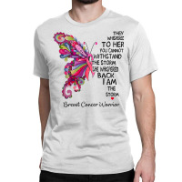 Womens Pink Butterfly I Am The Storm Breast Cancer Warrior T Shirt Classic T-shirt | Artistshot