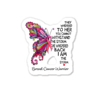 Womens Pink Butterfly I Am The Storm Breast Cancer Warrior T Shirt Sticker | Artistshot