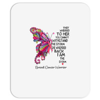 Womens Pink Butterfly I Am The Storm Breast Cancer Warrior T Shirt Mousepad | Artistshot