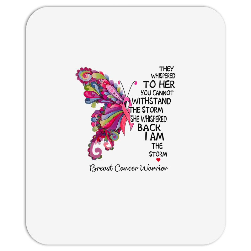 Womens Pink Butterfly I Am The Storm Breast Cancer Warrior T Shirt Mousepad | Artistshot