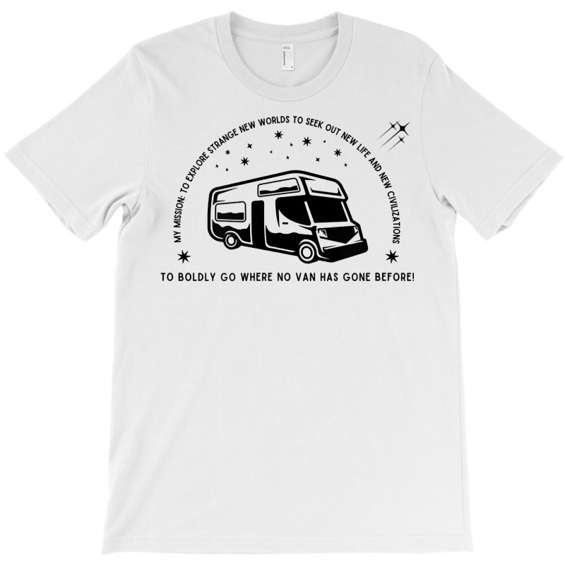 Campervan Epic Adventure T! Fun Graphic Trekkie Stargazer Rv T Shirt T-Shirt by KretschmerBridge | Artistshot