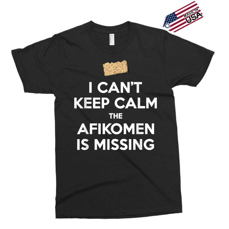 Can't Keep Calm Afikomen Missing Funny Passover Jewish T Shirt Exclusive T-shirt | Artistshot