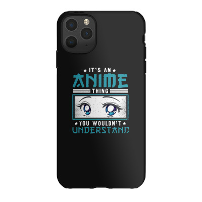 Anime Design For A Anime Fan Unisex Iphone 11 Pro Max Case Designed By Wildern