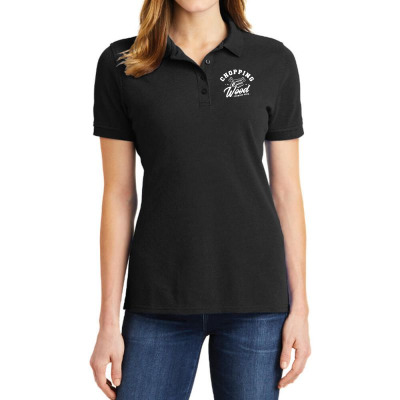 Chopping Wood Looking Good Ladies Polo Shirt Designed By Wildern