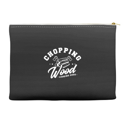 Chopping Wood Looking Good Accessory Pouches Designed By Wildern