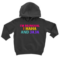 Im Bilingual I Haha And Jaja Funny Spanish Spanglish Teacher T Shirt Toddler Hoodie | Artistshot