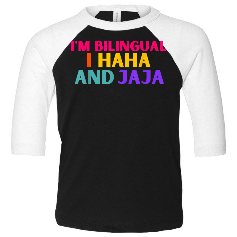 Im Bilingual I Haha And Jaja Funny Spanish Spanglish Teacher T Shirt Toddler 3/4 Sleeve Tee by KretschmerBridge | Artistshot