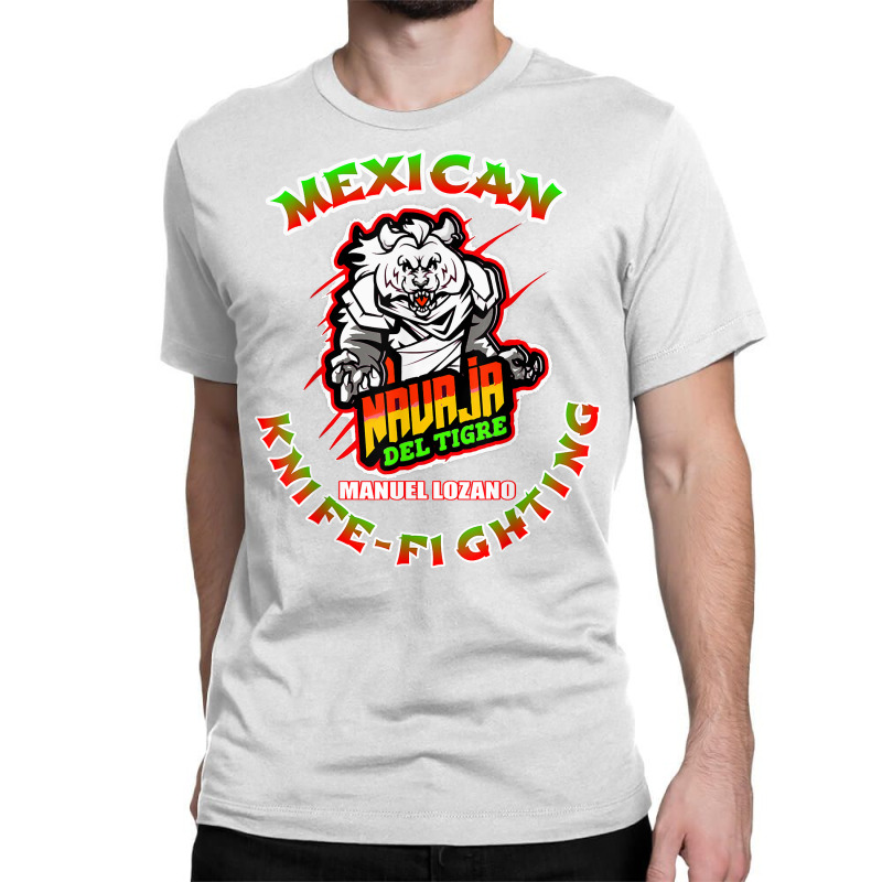 Manuel Lozano's Mexican Knife Fighting Navaja Del Tigre T Shirt Classic T-shirt by naythendeters2000 | Artistshot