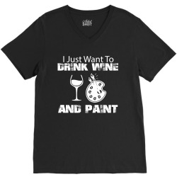 i just want to drink wine and paint w V-Neck Tee | Artistshot
