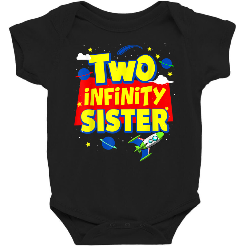 Sister Two Infinity And Beyond Birthday Decorations 2nd Bday T Shirt Baby Bodysuit by darelychilcoat1989 | Artistshot