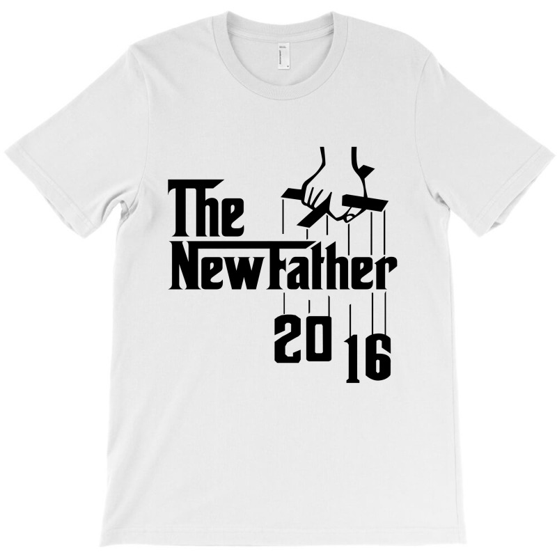 The New Father 2016 T-shirt | Artistshot