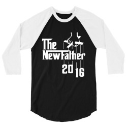 The New Father 2016 3/4 Sleeve Shirt | Artistshot