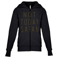 Not Today Satan Youth Zipper Hoodie | Artistshot