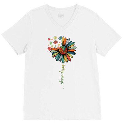 Colorful Sunflower Daisy Marijuana Leaf Choose Happy T Shirt V-neck Tee Designed By Mendosand