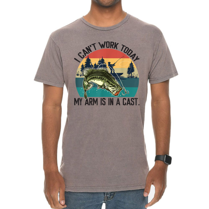 Mens I Can't Work Today, My Arm Is In A Cast, Fishing Vintage T Shirt Vintage T-shirt | Artistshot