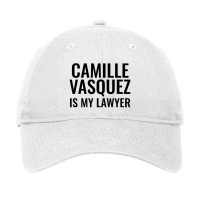 Camille Vasquez Is My Lawyer Adjustable Cap | Artistshot