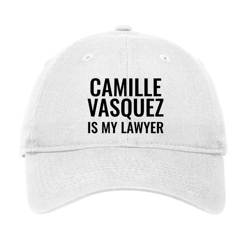 Camille Vasquez Is My Lawyer Adjustable Cap | Artistshot