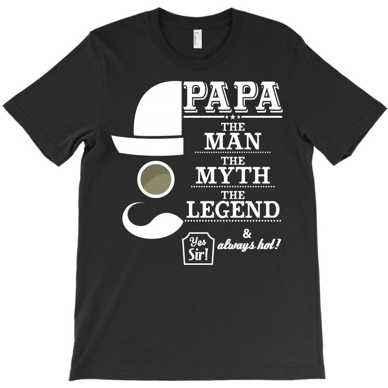 Papa The Man The Myth The Legend T-shirt | Artistshot