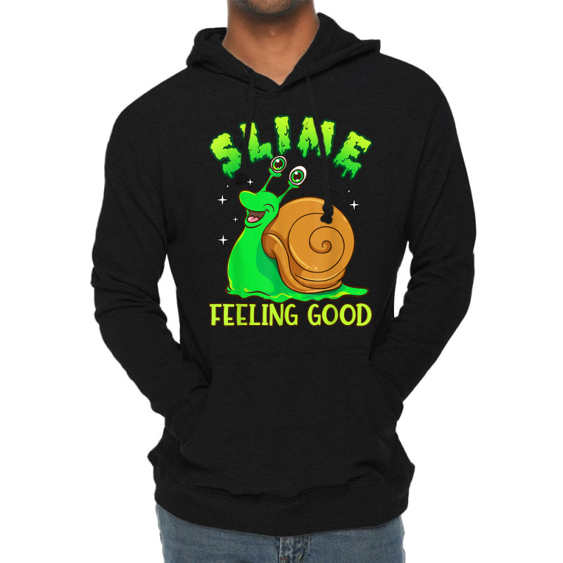 Slime Feeling Good   Funny Pun Cute Slimy Snail T Shirt Lightweight Hoodie by naythendeters2000 | Artistshot