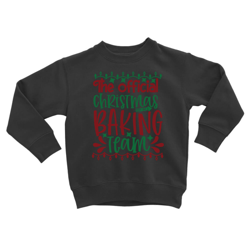 The Official Christmas Baking Team Toddler Sweatshirt by Chiks | Artistshot