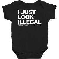 I Just Look Illegal Baby Bodysuit | Artistshot