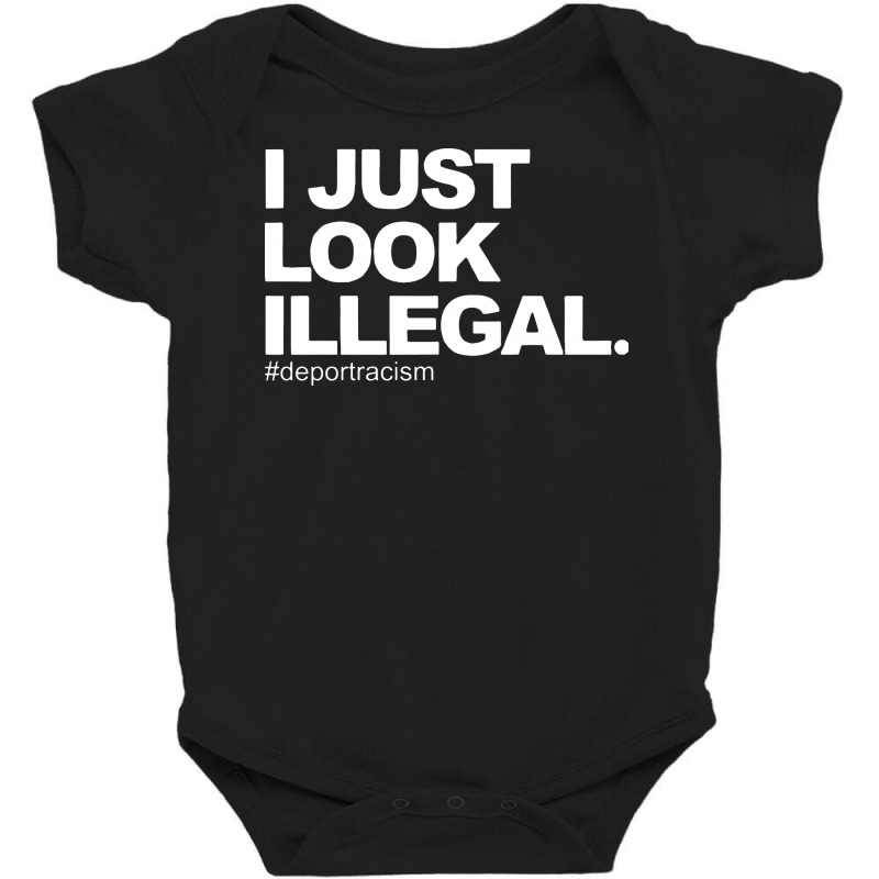 I Just Look Illegal Baby Bodysuit by Romeo and Juliet | Artistshot