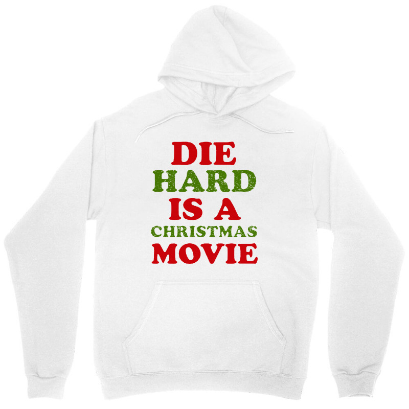 Die Hard Is A Christmas Movie Unisex Hoodie | Artistshot