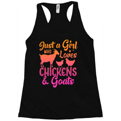 Chicken Chick Just A Girl Who Loves Chickens And Goats Cute Farmer Gir Racerback Tank Designed By Offensejuggler