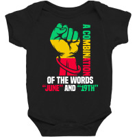 Juneteenth Gifts T  Shirt A Combination Of The Words Baby Bodysuit | Artistshot