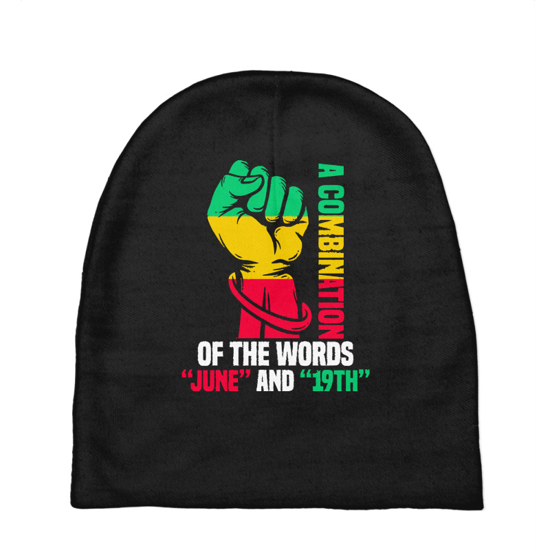 Juneteenth Gifts T  Shirt A Combination Of The Words Baby Beanies by justinawehner627 | Artistshot