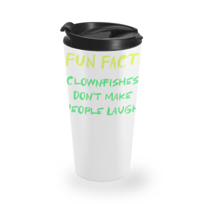 Clownfishes Don't Make Us Laugh Funny Animal Pun Humor Sweatshirt Travel Mug Designed By Liublake