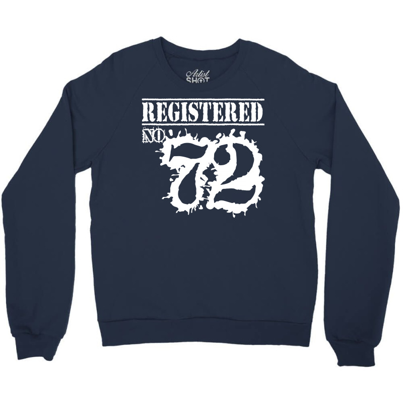 Registered No 72 Crewneck Sweatshirt | Artistshot