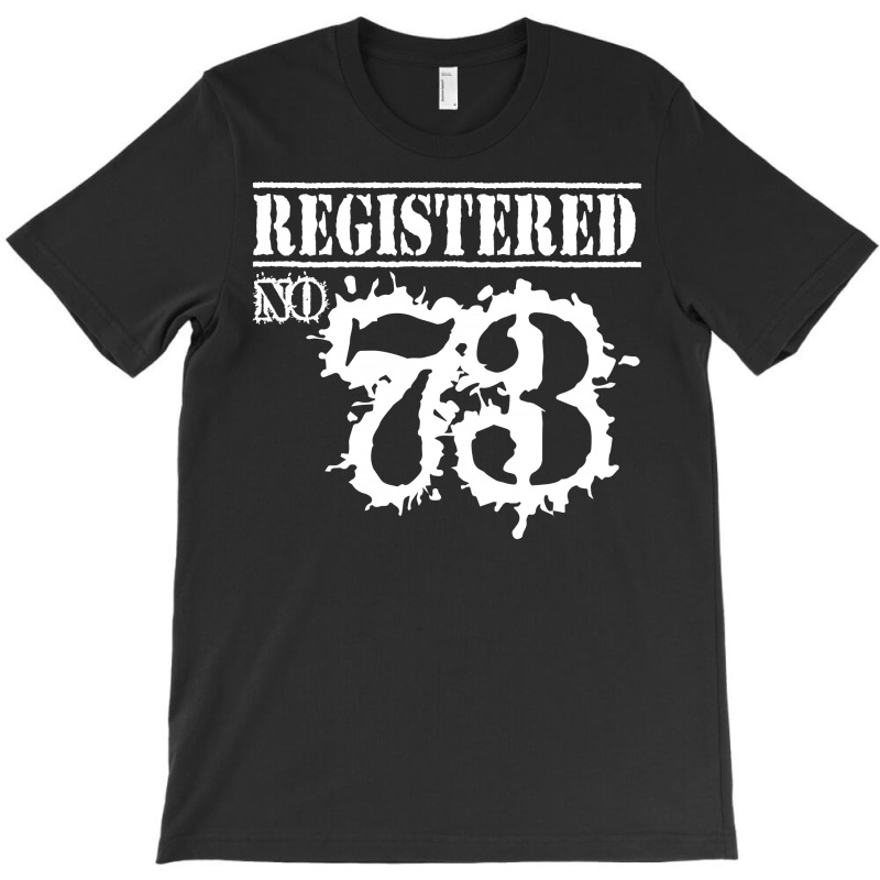 Registered No 73 T-shirt | Artistshot