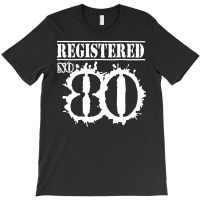 Registered No 80 T-shirt | Artistshot