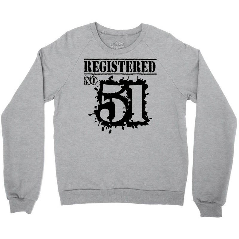 Registered No 51 Crewneck Sweatshirt | Artistshot