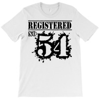 Registered No 54 T-shirt | Artistshot
