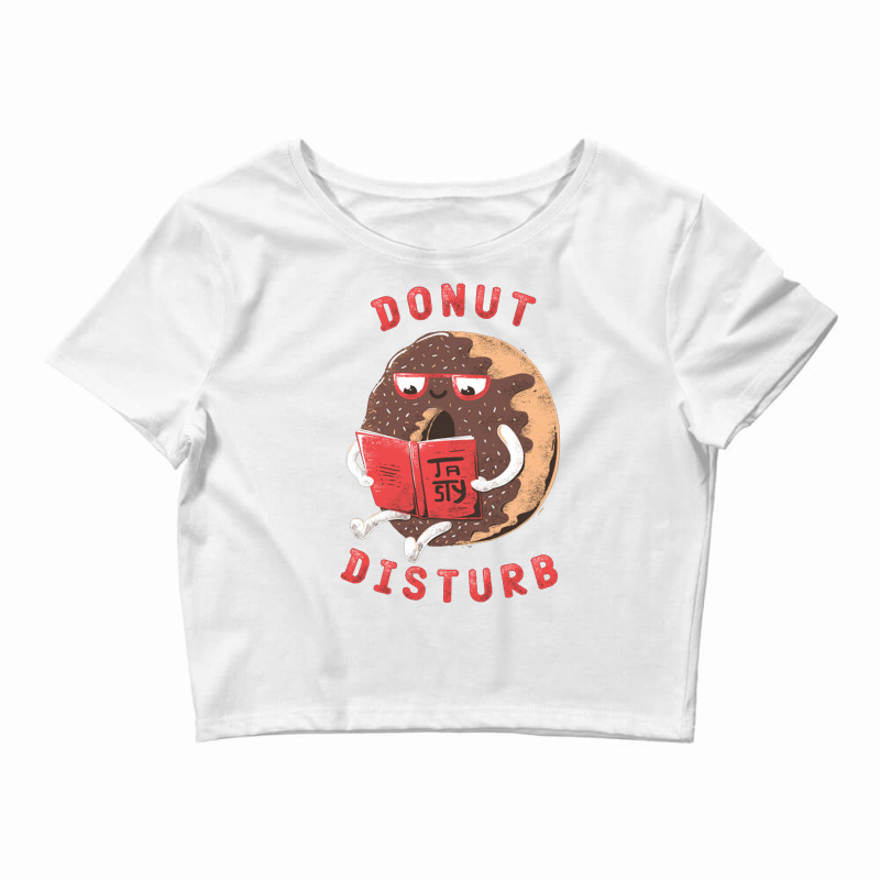 Donut Disturb Crop Top by Mbeler | Artistshot