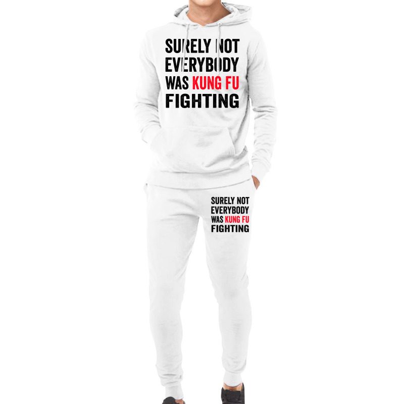 Surely Not Everybody Was Kung Fu Fighting Hoodie & Jogger Set | Artistshot