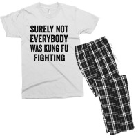 Surely Not Everybody Was Kung Fu Fighting Men's T-shirt Pajama Set | Artistshot