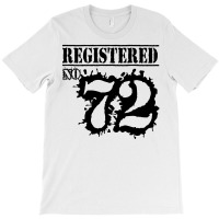 Registered No 72 T-shirt | Artistshot