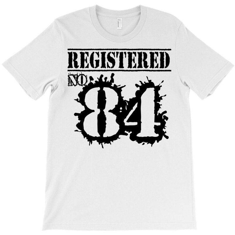 Registered No 84 T-shirt | Artistshot