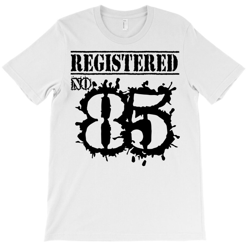 Registered No 85 T-shirt | Artistshot