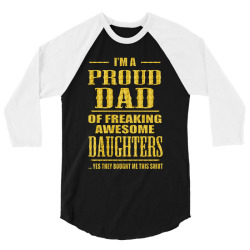 i'm proud dad of freaking awesome daughters 3/4 Sleeve Shirt | Artistshot